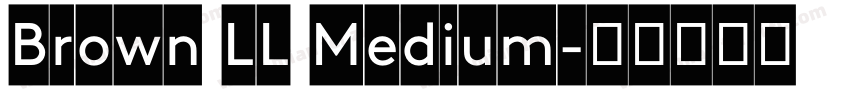 Brown LL Medium字体转换